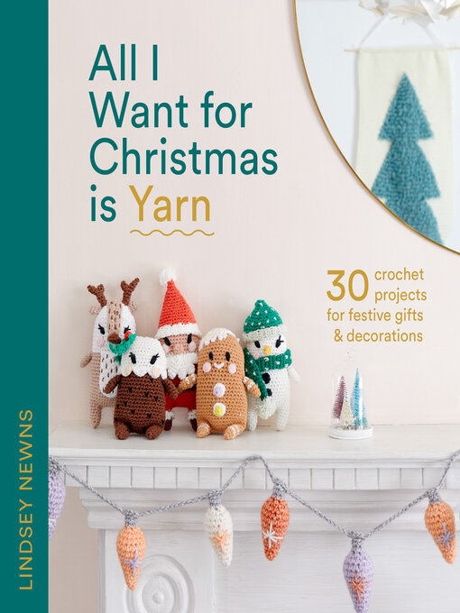 Title details for All I Want for Christmas Is Yarn by Lindsey Newns - Available